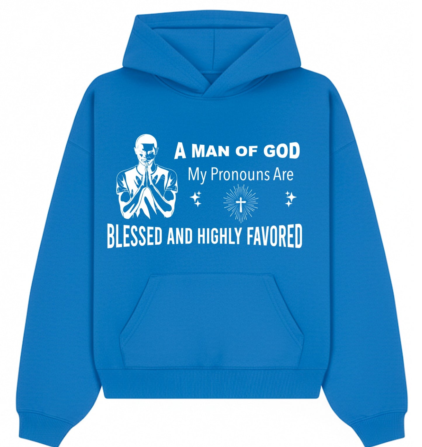 “I Identify As a Man” Hoodie – Blessed & Highly Favored