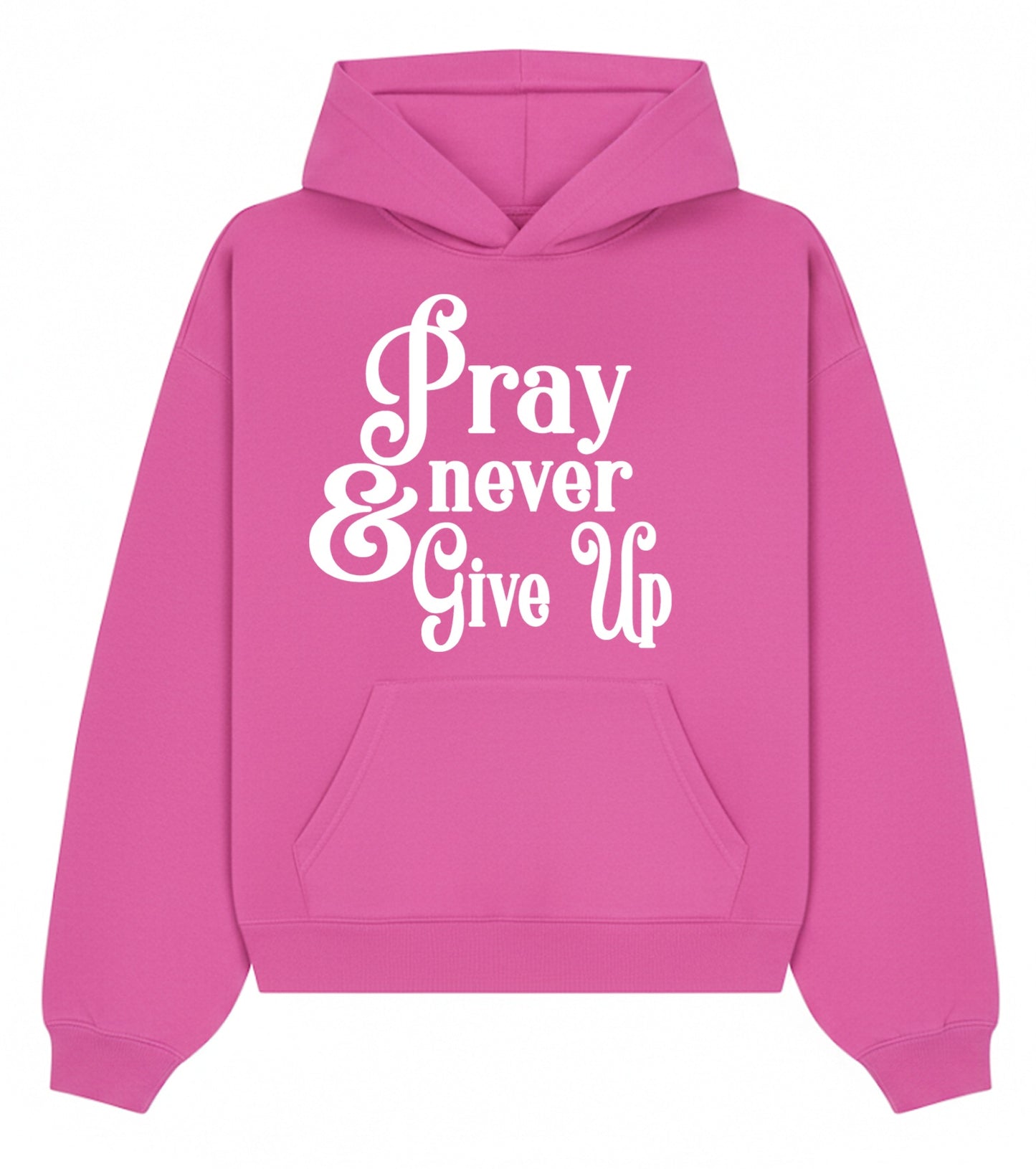 Pray & Never Give Up