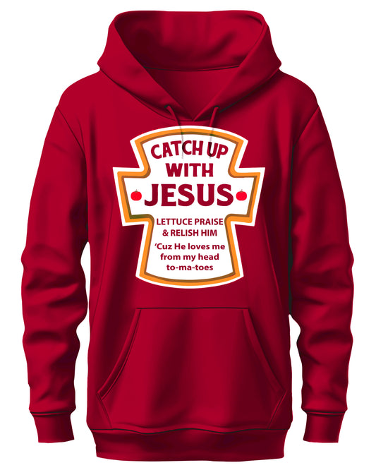 Catch up With Jesus hoodie