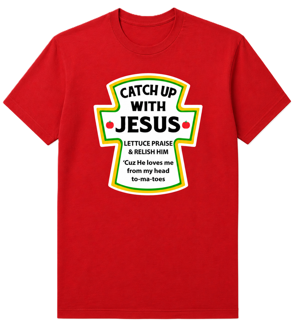 Catch Up With Jesus Tee